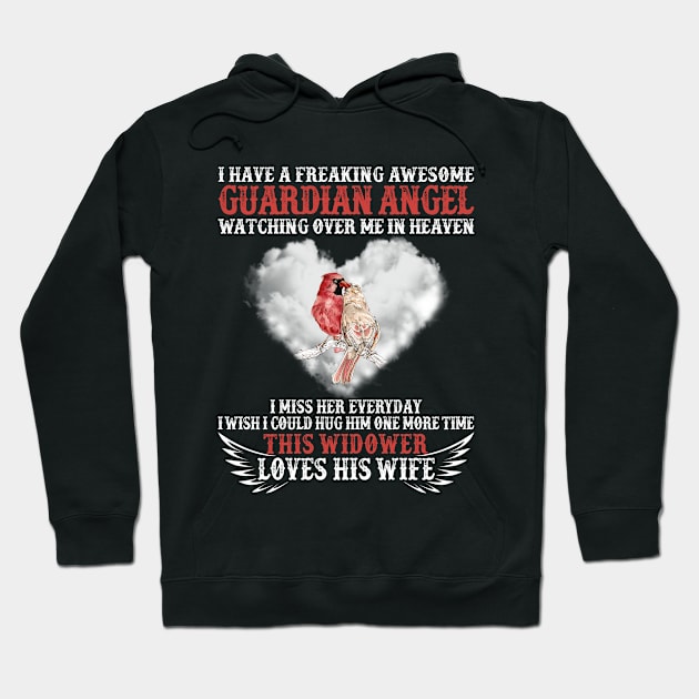 I have A Freaking Awesome Guardian Angel Watching Over Me In Heaven This Widower Loves his Wife Hoodie by DMMGear